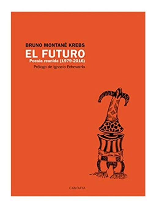 Imágen 1 del libro: El futuro. Poesía reunida (1979 - 2016)