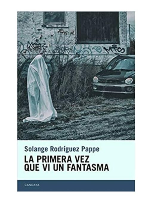 Imágen 1 del libro: La primera vez que vi un fantasma