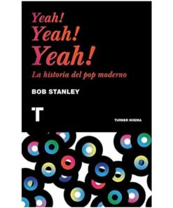 Imágen 1 del libro: Yeah! Yeah! Yeah! La historia del pop moderno