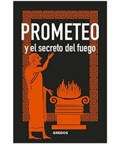 Imágen 1 del libro: Prometeo y el secreto del fuego