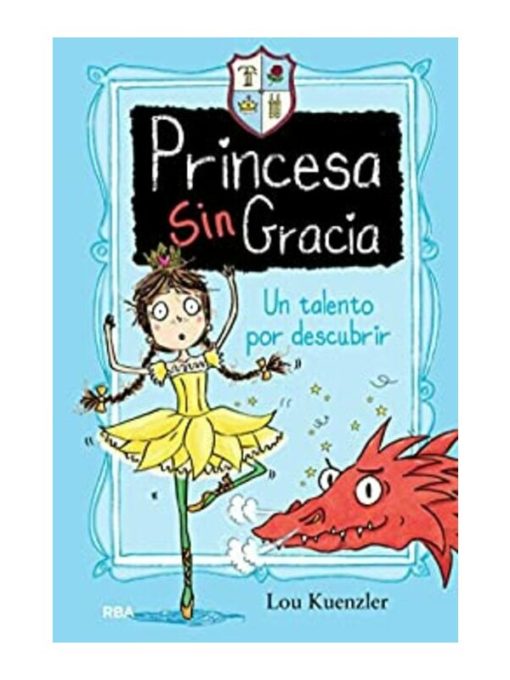 Imágen 1 del libro: Princesa sin gracia 2 - Un talento por descubrir