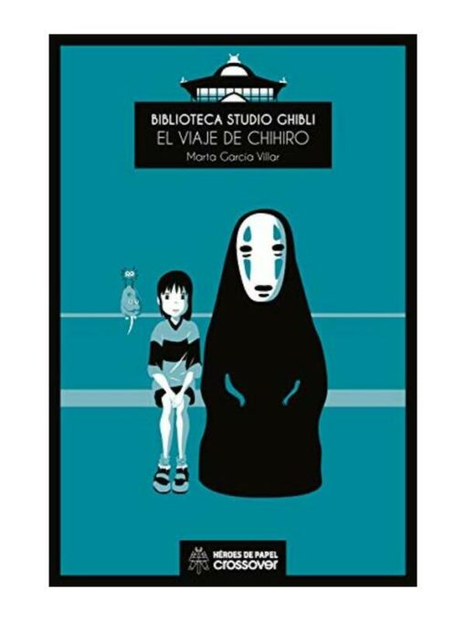 Imágen 1 del libro: Biblioteca Studio Ghibli - El Viaje de Chihiro