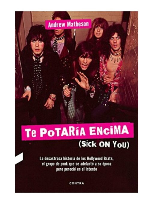 Imágen 1 del libro: Te potaría encima (sick on you)