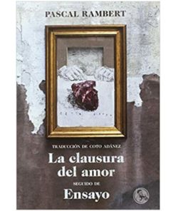 Imágen 1 del libro: La clausura del amor. Ensayo