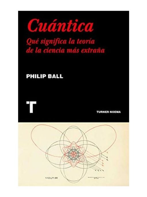 Imágen 1 del libro: Cuántica. Qué significa la teoría de la ciencia más extraña