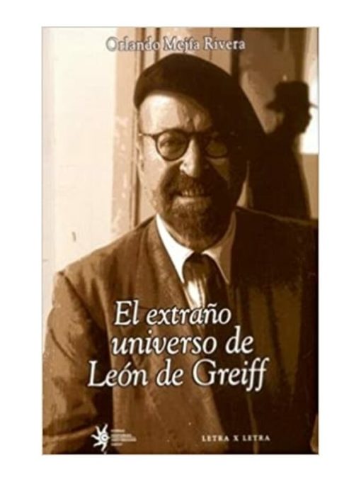 Imágen 1 del libro: El extraño universo de Leon de Greiff
