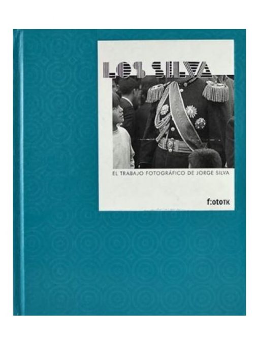 Imágen 1 del libro: Los SIlva. El trabajo fotográfico de Jorge Silva