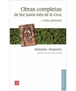 Imágen 1 del libro: Obras completas de Sor Juana Inés de la Cruz I - Lírica personal