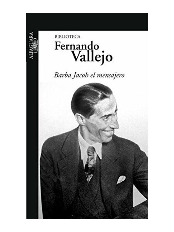 9789587046533-cover Imágen 1 del libro: Barba Jacob el mensajero