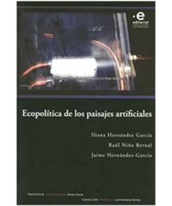 Imágen 1 del libro: Ecopolítica de los paisajes artifiaciales