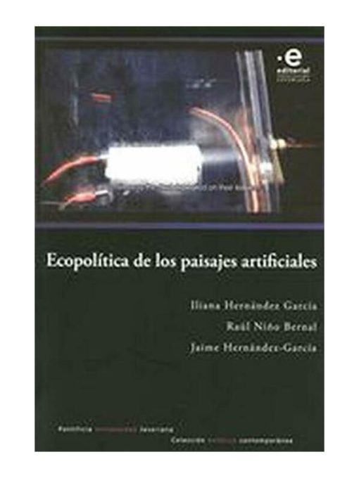 Imágen 1 del libro: Ecopolítica de los paisajes artifiaciales