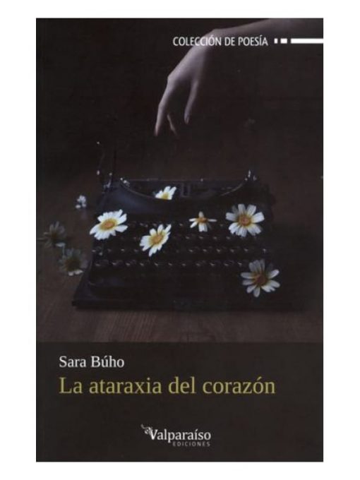 Imágen 1 del libro: La ataraxia del corazón