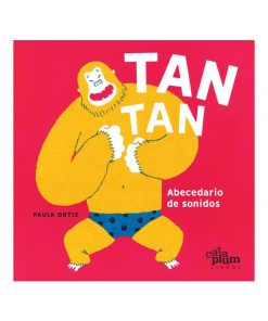 Imágen 1 del libro: Tan Tan. Abecedario de sonidos.