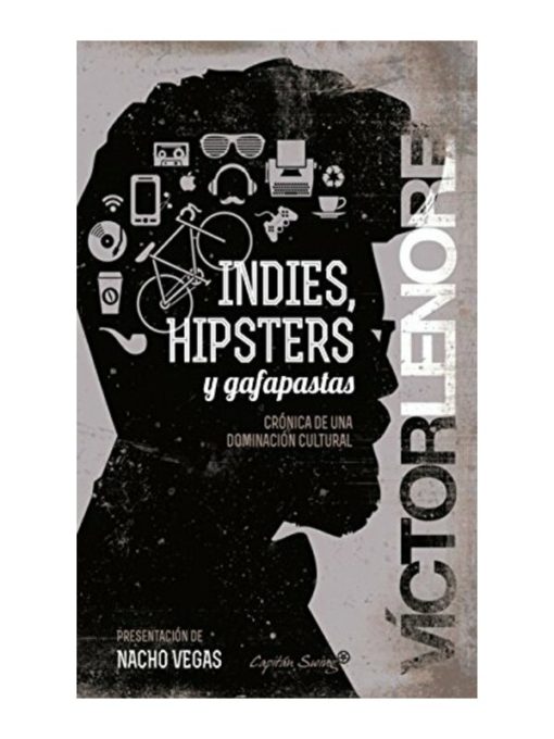 Imágen 1 del libro: Indies, hipsters y gafapastas