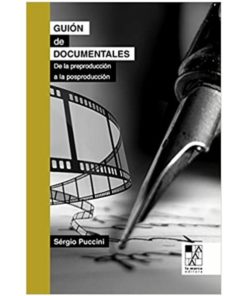 Imágen 1 del libro: Guión de documentales - De la preproducción a la posproducción