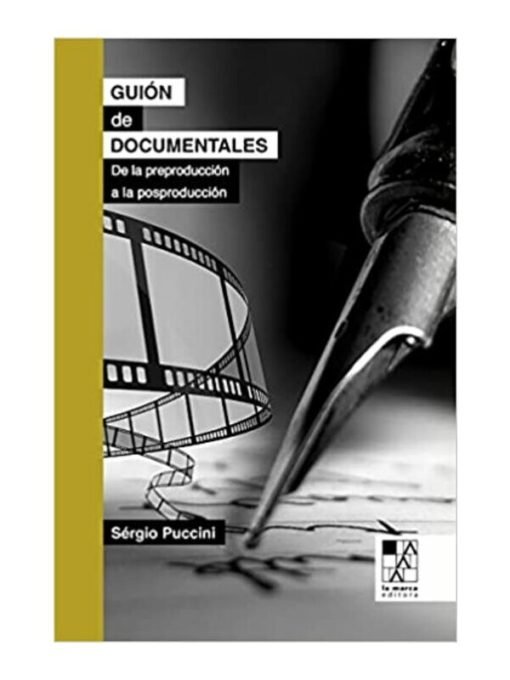 Imágen 1 del libro: Guión de documentales - De la preproducción a la posproducción