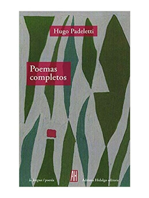 Imágen 1 del libro: Poemas completos - Hugo Padeletti