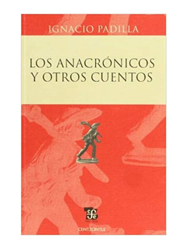 9786071601698-cover Imágen 1 del libro: Los anacrónicos y otros cuentos