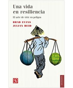 Imágen 1 del libro: Una vida en resiliencia. En arte de vivir en peligro