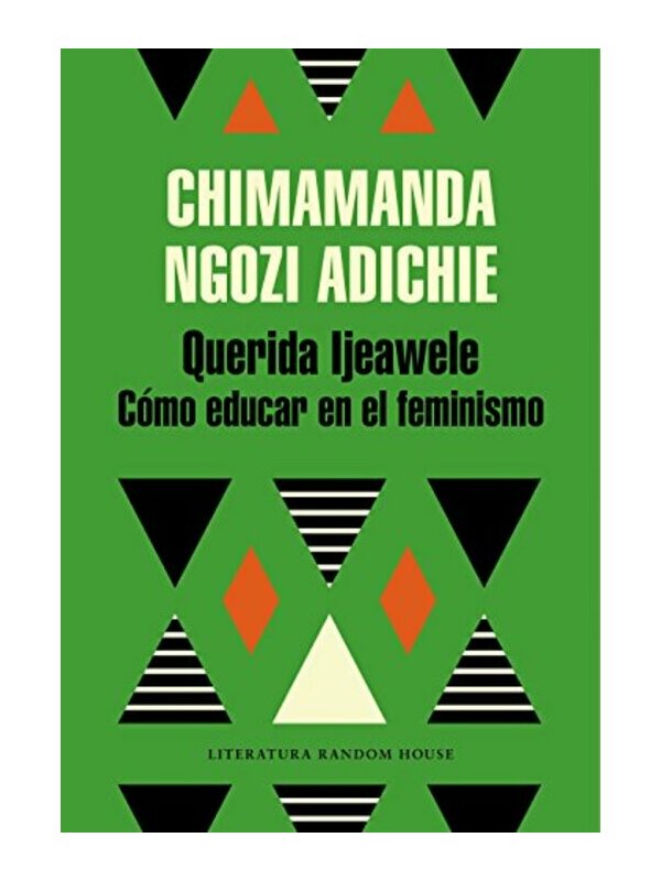 9788439732709-cover Imágen 1 del libro: Querida Ijeawele. Cómo educar en el feminismo