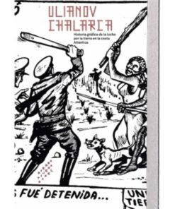 Imágen 1 del libro: Ulianov Chalarca - Historia gráfica de la lucha por la tierra en la costa Atlántica