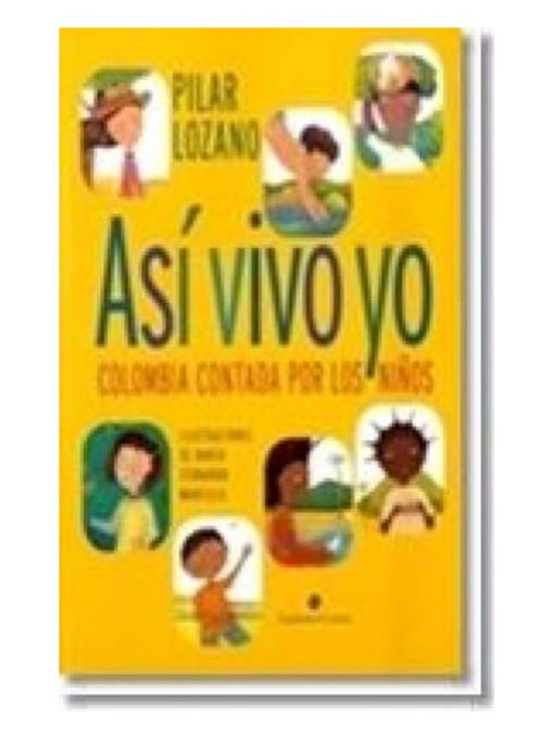 Imágen 1 del libro: Así vivo yo. Colombia contada por los niños