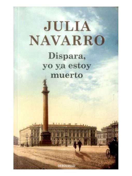 Imágen 1 del libro: Dispara, yo ya estoy muerto