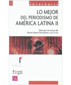 Imágen 1 del libro: Lo mejor del periodismo de América Latina II