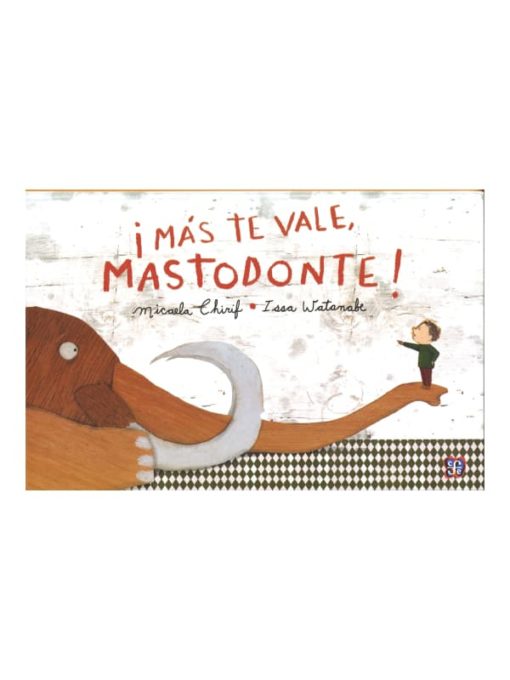 Imágen 1 del libro: ¡Más te vale, mastodonte!