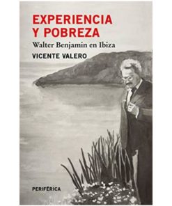 Imágen 1 del libro: Experiencia y pobreza. Walter Benjamin en Ibiza