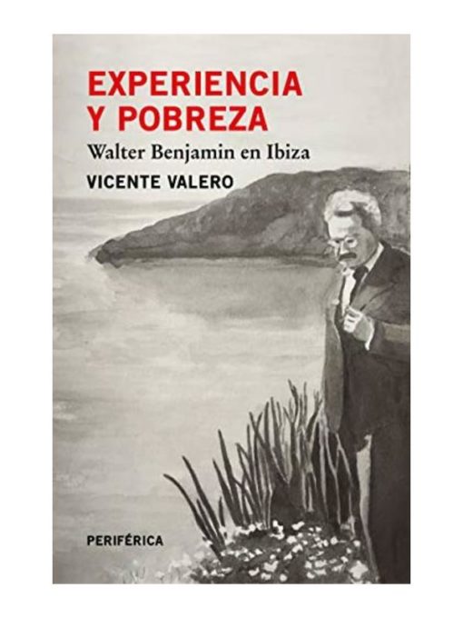 Imágen 1 del libro: Experiencia y pobreza. Walter Benjamin en Ibiza