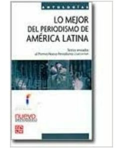 Imágen 1 del libro: Lo mejor del periodismo en América Latina