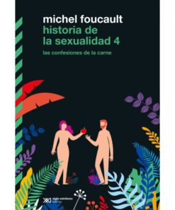 Imágen 1 del libro: historia de la sexualidad 4. Las confesiones de la carne