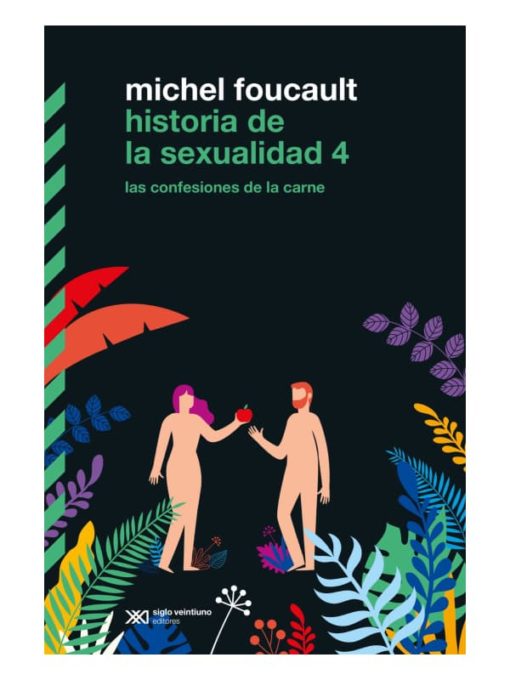 Imágen 1 del libro: historia de la sexualidad 4. Las confesiones de la carne