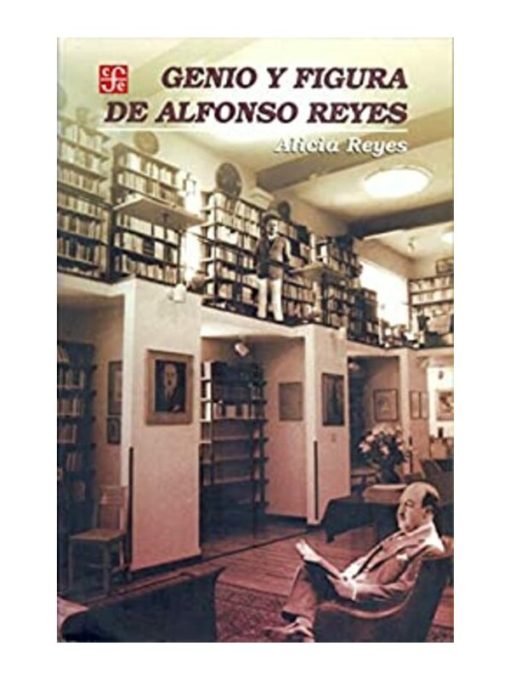 Imágen 1 del libro: Genio y fugura de Alfonso Reyes