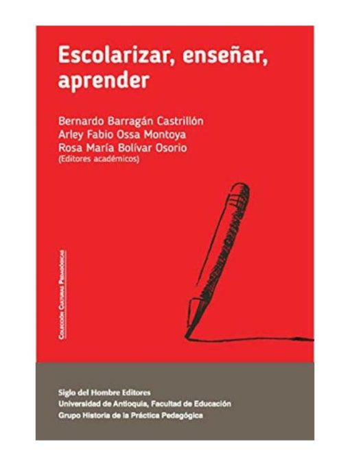 Imágen 1 del libro: Escolarizar, enseñar, aprender