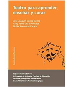 Imágen 1 del libro: Teatro para aprender, enseñar y curar