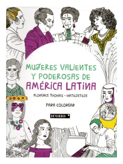Imágen 1 del libro: Mujeres valientes y poderosas de América Latina (Libro para colorear)