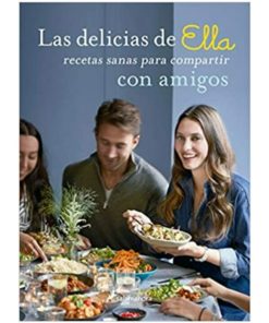 Imágen 1 del libro: Las delicias de Ella. Recetas sanas para compartir con amigos.