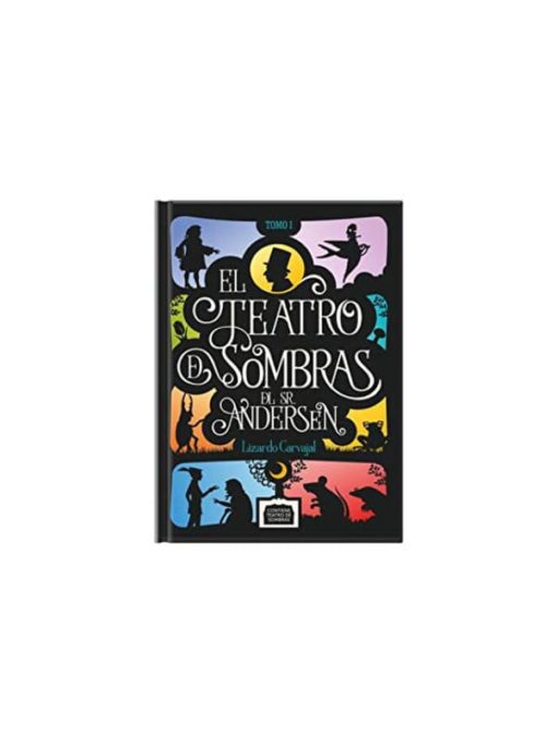 Imágen 1 del libro: El teatro de sombras del Sr. Andersen. Tomo 1