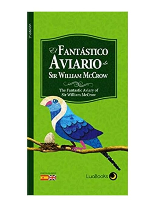 Imágen 1 del libro: El fantástico aviario de Sir William McCrow