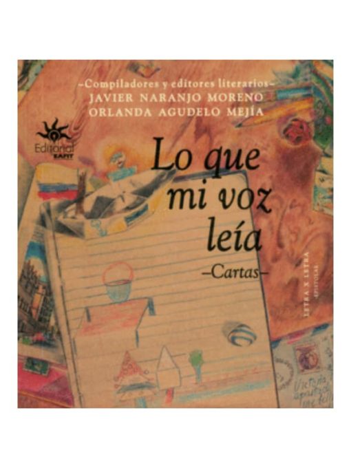 Imágen 1 del libro: Lo que mi voz leía. Cartas.