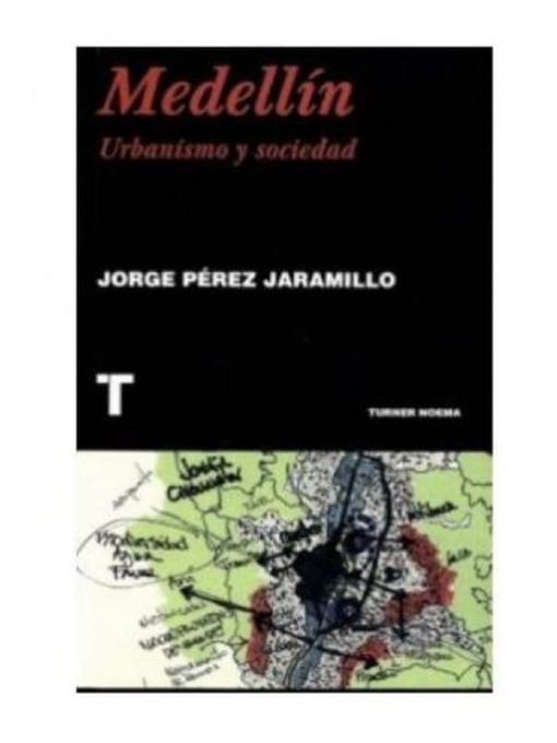 Imágen 1 del libro: Medellín. Urbanismo y sociedad