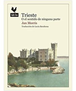 Imágen 1 del libro: Trieste, o el sentido de ninguna parte