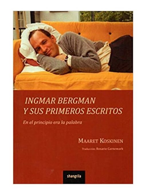 Imágen 1 del libro: Ingmar Bergman y sus primeros escritos