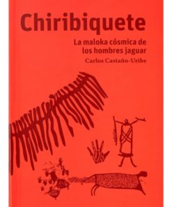 Imágen 1 del libro: Chiribiquete - La maloka cósmica de los hombres jaguar