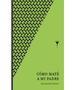 Imágen 1 del libro: Cómo maté a mi padre