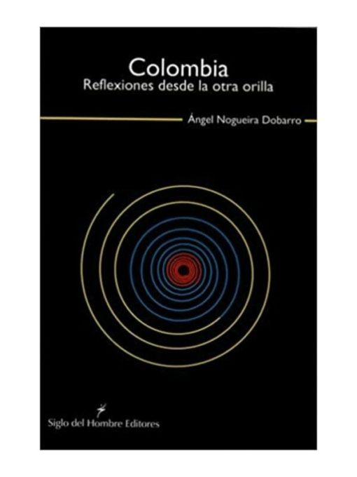 Imágen 1 del libro: Colombia. Reflexiones desde la orilla