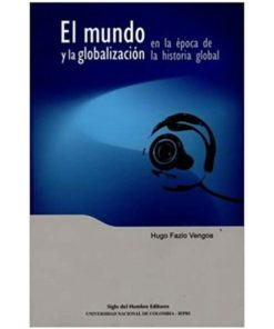 Imágen 1 del libro: El mundo y la globalización en la época de la historia global