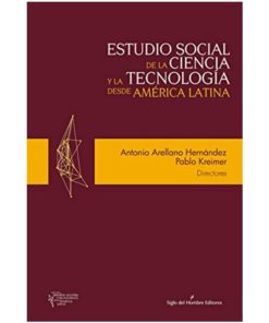 Imágen 1 del libro: Estudio social de la ciencia y la tecnología desde América Latina